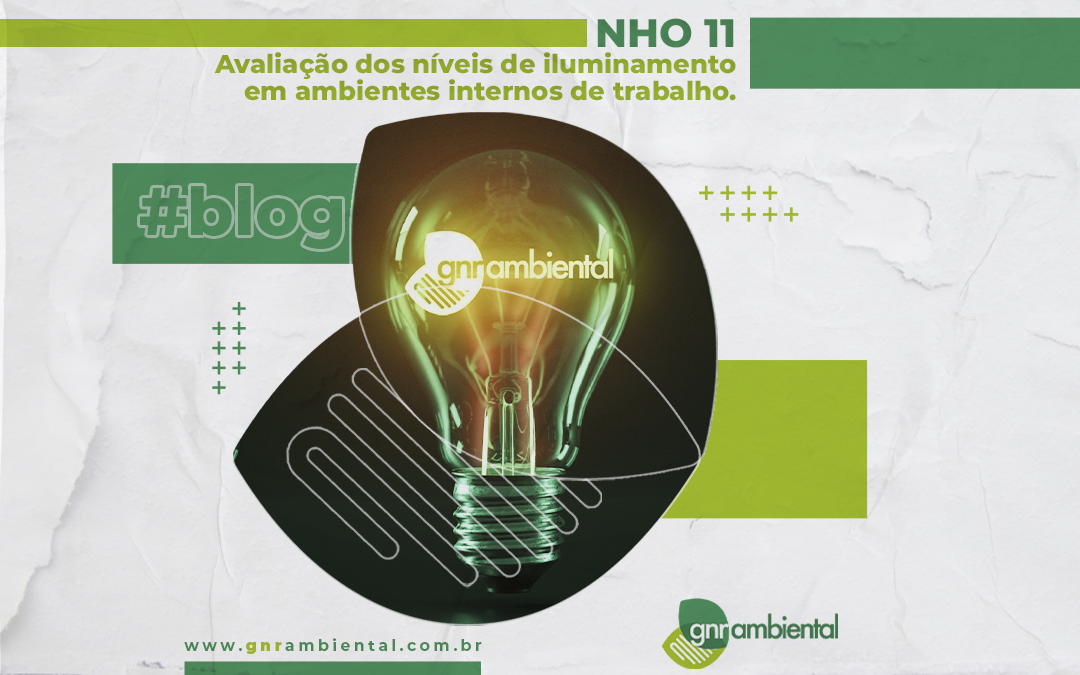 NHO 11 – Avaliação dos níveis de iluminamento em ambientes internos de trabalho